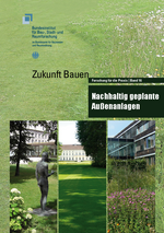 Broschüre „Nachhaltig geplante Außenanlagen auf Bundesliegenschaften“