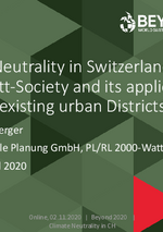 Climate Neutrality in Switzerland - The 2000-Watt-Society and its application on new and existing urban Districts